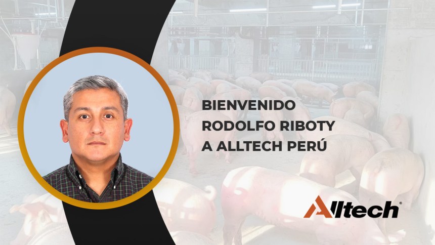 Alltech Perú incorpora a Rodolfo Riboty como nuevo asesor en nutrición animal