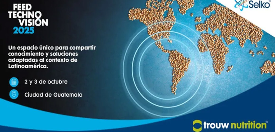 Trouw Nutrition convoca FeedTechnoVision LATAM 2025: Del grano a la excelencia